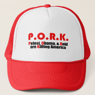 PORK - Pelosi, Obama, and Reid are Killing America Trucker Hat