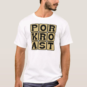 Pork Roast, Pig Dish T-Shirt