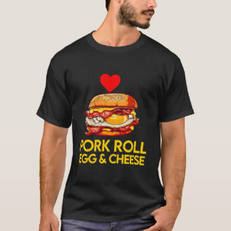 Pork Roll Egg And Cheese New Jersey Pride Nj Foodi T-Shirt