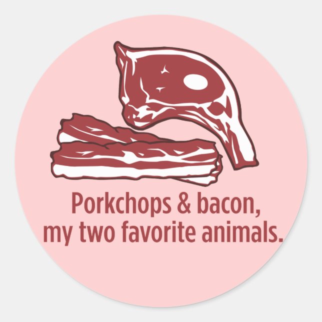 Porkchops & Bacon, my two favourite animals Classic Round Sticker (Front)