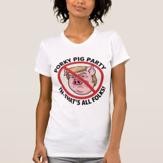 Porky Pig Party: Game Over for One-Party Rule T-Shirt