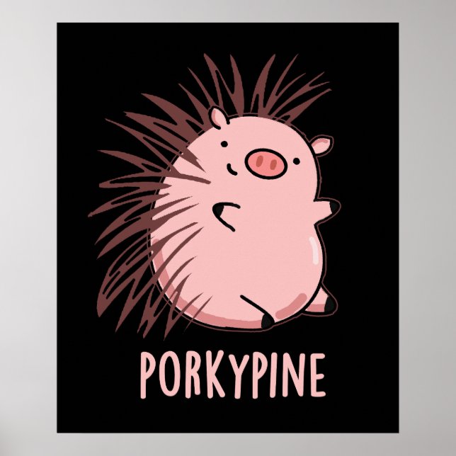 Porky-pine Funny Porcupine Pig Pun Dark BG Poster (Front)