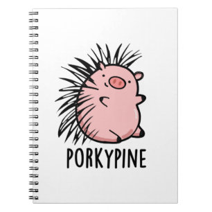 Porky-pine Funny Porcupine Pig Pun  Notebook