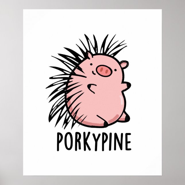 Porky-pine Funny Porcupine Pig Pun Poster (Front)