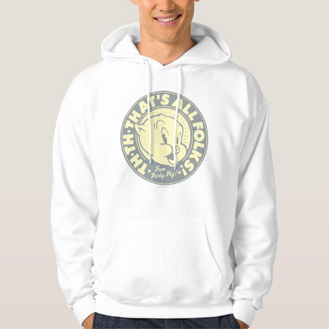 Porky TH-TH-THAT'S ALL FOLKS! Hoodie (Front)