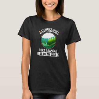 Port Aransas Is On My List Nature  Outdoor Trees T-Shirt
