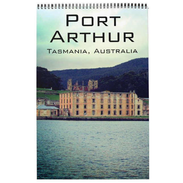 port arthur tasmania calendar (Cover)