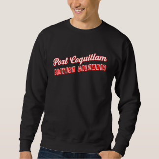 Port Coquitlam British Columbia Sweatshirt