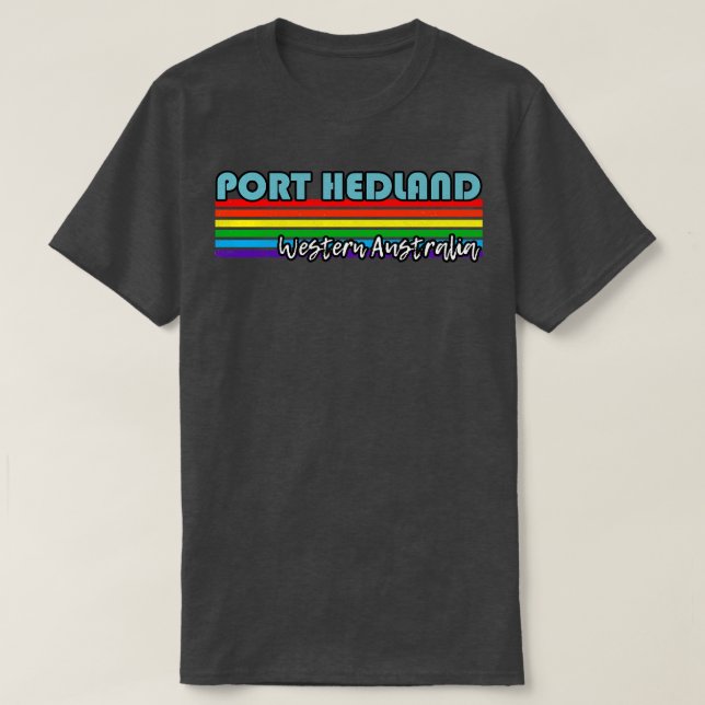 Port Hedland Western Australia Pride  Port Hedland T-Shirt (Design Front)