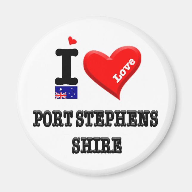 PORT STEPHENS SHIRE - I Love Magnet (Front)