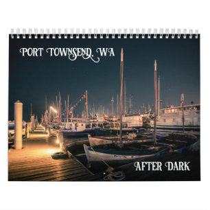 Port Townsend, Washington After Dark  Calendar