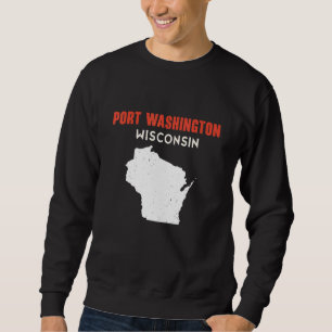 Port Washington USA State America Travel Montanan  Sweatshirt