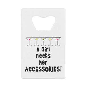 PORTABLE BOTTLE OPENER, GIRL NEEDS HER ACCESSORIES