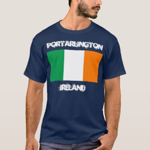Portarlington, Ireland with Irish flag T-Shirt