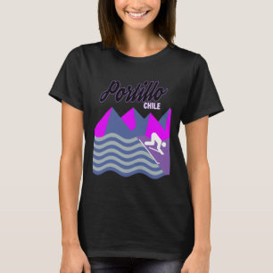 Portillo Chile South America Ski Resort Snowboardi T-Shirt