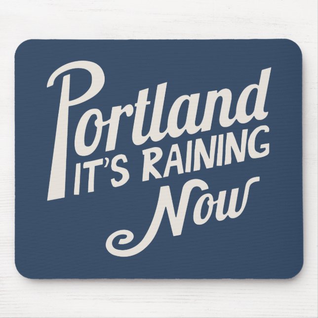 Portland-It's Raining Now Mouse Pad (Front)