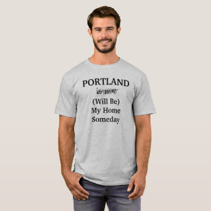 PORTLAND Oregon Home Someday City Travel Location T-Shirt