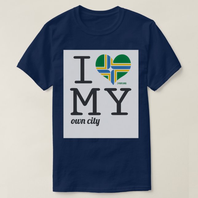 Portland Oregon ilovemyowncity T-Shirt (Design Front)
