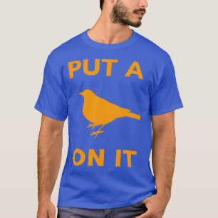 Portlandia Put A Bird On it T-Shirt