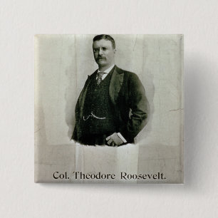 Portrait of Colonel Theodore Roosevelt (litho) 15 Cm Square Badge