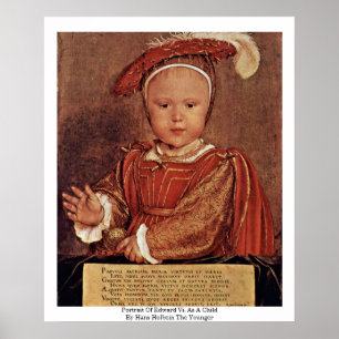 Portrait Of Edward Vi. As A Child Poster