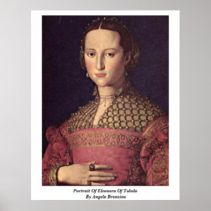 Portrait Of Eleonora Of Toledo By Angelo Bronzino Poster