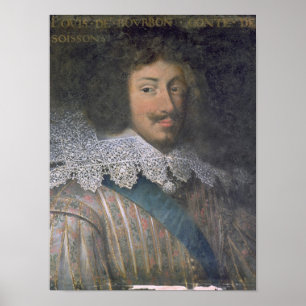 Portrait of Louis of Bourbon  Count of Soissons Poster