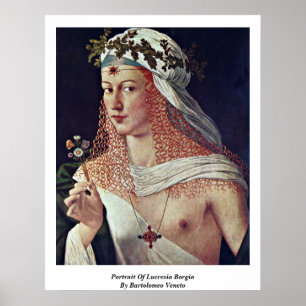 Portrait Of Lucrezia Borgia By Bartolomeo Veneto Poster