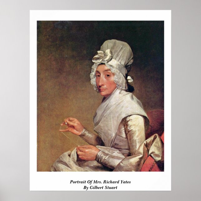 Portrait Of Mrs. Richard Yates By Gilbert Stuart Poster (Front)