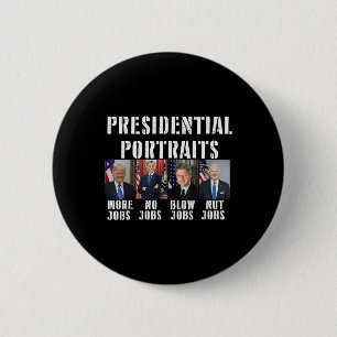 Portraits Trump More Jobs Obama No Jobs Bush 1  6 Cm Round Badge