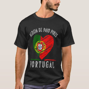 Portugal Flag Heart Aldeia De Paio Pires City T-Shirt