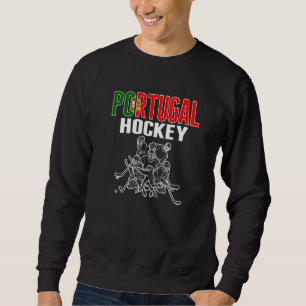 Portugal Ice Hockey Fans Portuguese Hockey Team S Sweatshirt