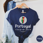 Portugal Is Calling And I Must Go T-shirt