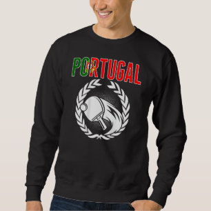 Portugal Ping Pong  Portuguese Table Tennis Suppor Sweatshirt