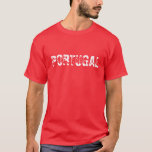 PORTUGAL T-Shirt<br><div class="desc">PORTUGAL</div>