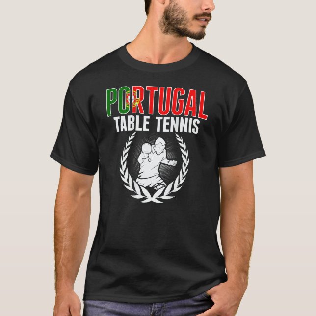 Portugal Table Tennis  Portuguese Ping Pong Suppor T-Shirt (Front)