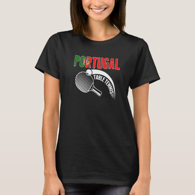 Portugal Table Tennis   Support Portuguese Ping Po T-Shirt (Front)