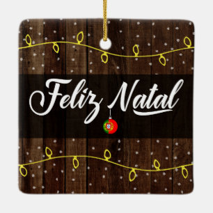 Portuguese Merry Christmas, Feliz Natal Rustic Ceramic Ornament