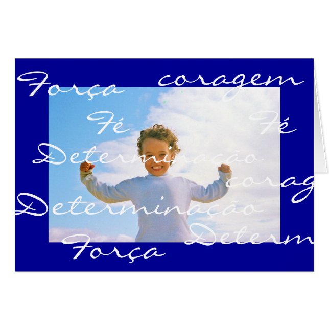 Portuguese: strength courage hope determination (Front Horizontal)