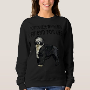 Portuguese Water Dog Friend For Life Dog Friendshi Sweatshirt