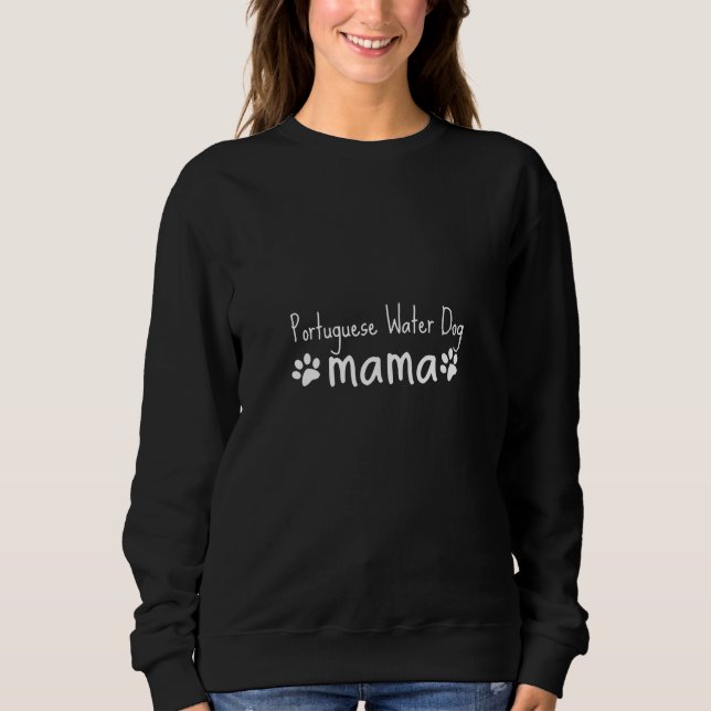 Portuguese Water Dog mama Sweatshirt (Front)