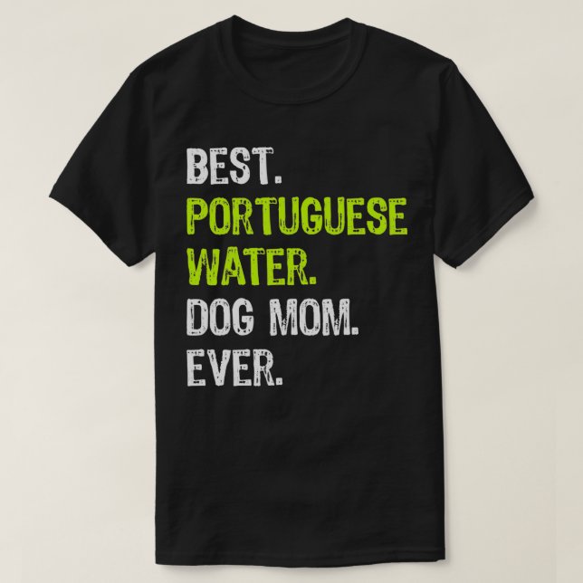 Portuguese Water DOG MOM mothers Day Dog Lovers  T-Shirt (Design Front)