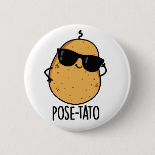 Pose-tato Funny Potato Pun 6 Cm Round Badge