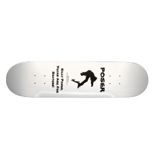 Poser Skateboard 5