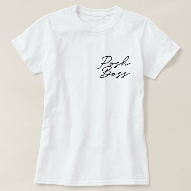 Posh Boss Minimalist White T-Shirt (Design Front)