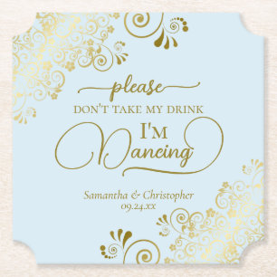 Posh Pale Blue & Gold Don't Take My Drink Wedding Paper Coaster