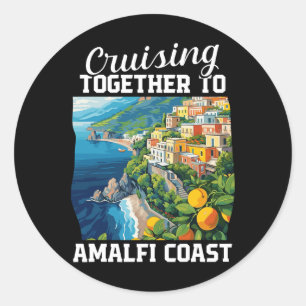 Positano Italy Vacation Cruising Amalfi Coast Vaca Classic Round Sticker