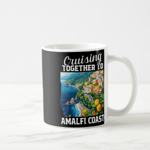 Positano Italy Vacation Cruising Amalfi Coast Vaca Coffee Mug
