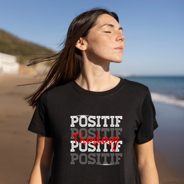 Positif Thinking T-Shirt (Creator Uploaded)