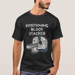 Positioning block stacker T-Shirt